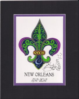 New Orleans 300 Anniversary  1718-2018, matted to fit an 8" x 10" frame