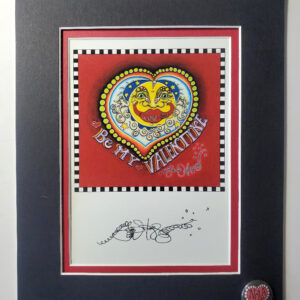 Be My Valentine, signed & double matted, 8 x 10