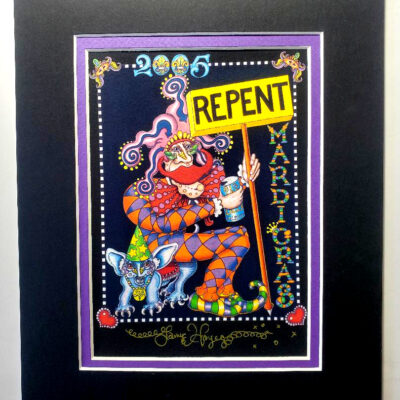 Repent Mardi Gras 2005 Giclee black background, BONUS 2 Mardi Gras prints
