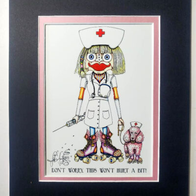 “This Won’t Hurt a Bit” double matted, 8 x 10, signed