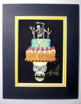 Happy Birthday Skull, double matted, 8 x 10, signed