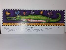"Don't Tease the Gator..." , double embossed, signed